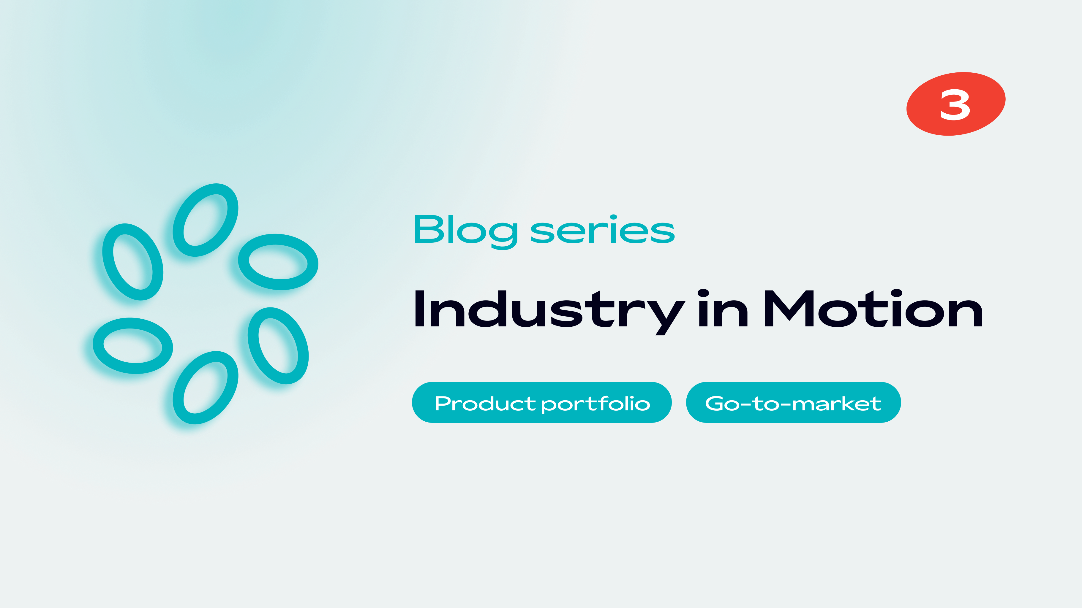 Blog 03 - Product portfolio restructuring: why your go-to-market story must catch Up