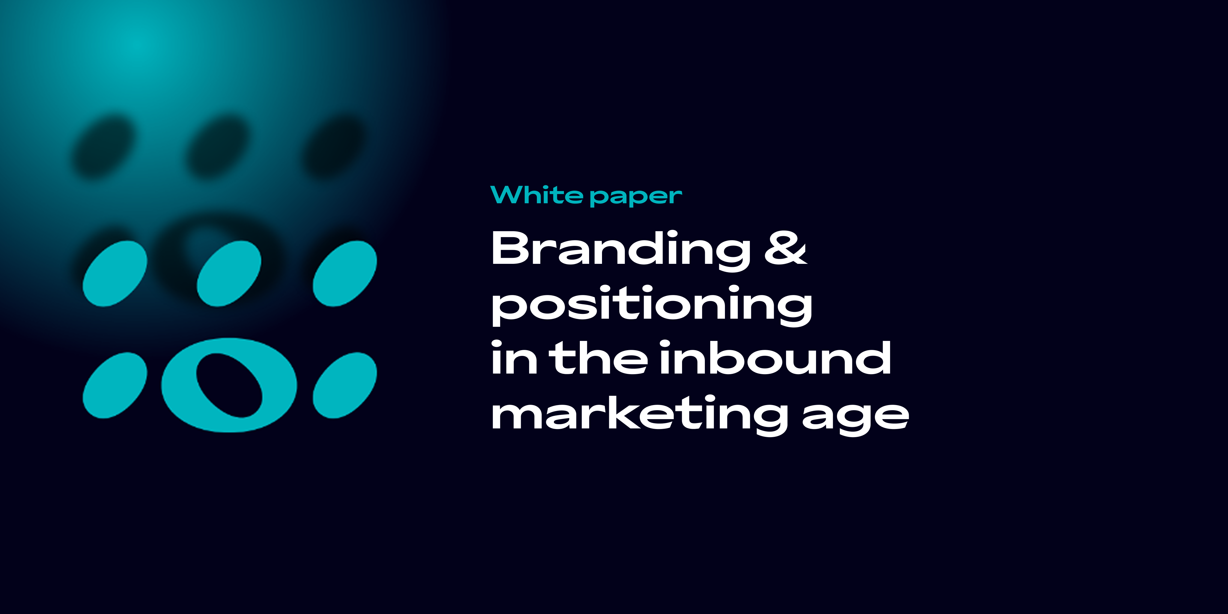 Branding &  positioning in the inbound  marketing age