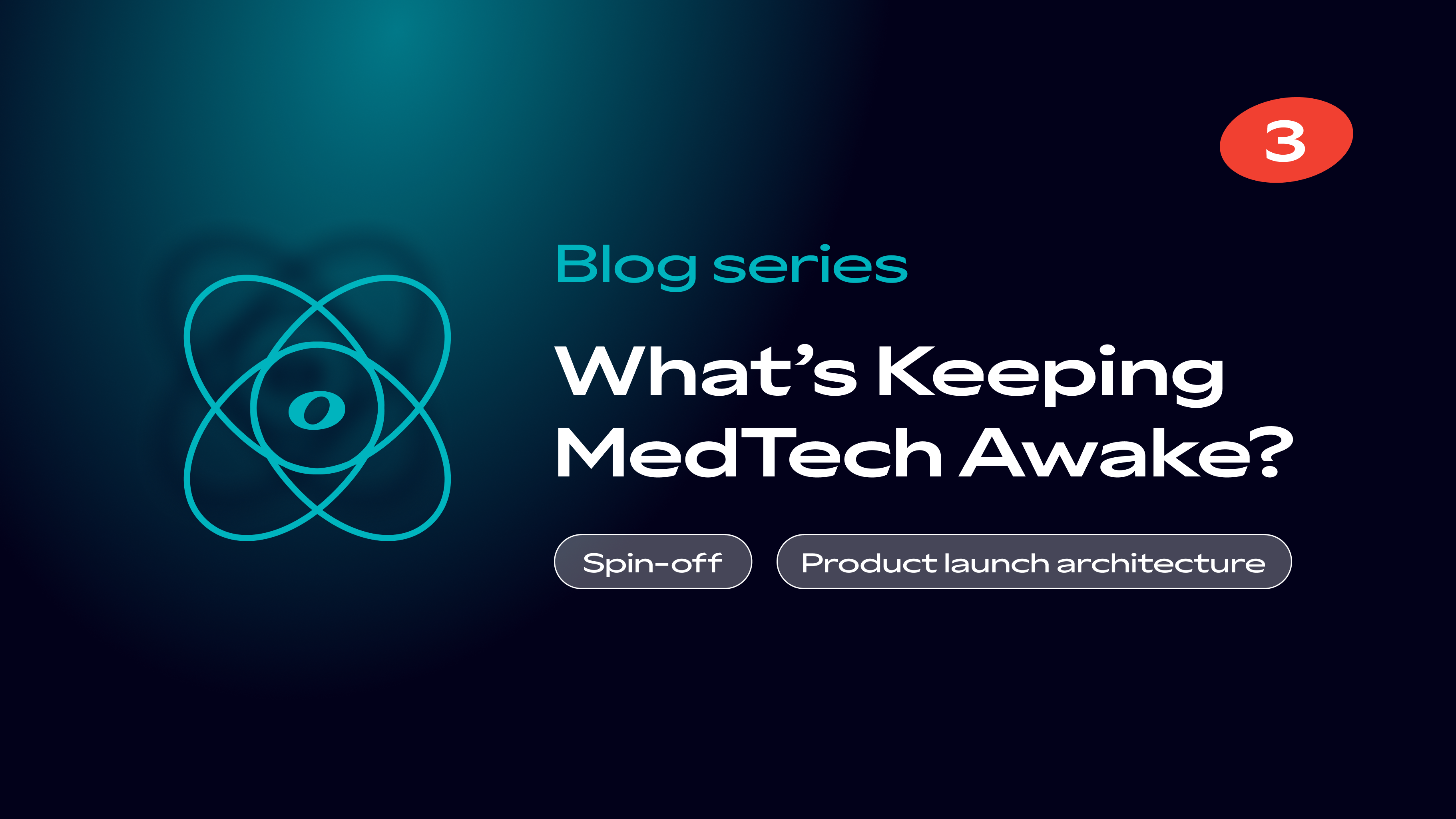 What’s Keeping MedTech Awake? #3