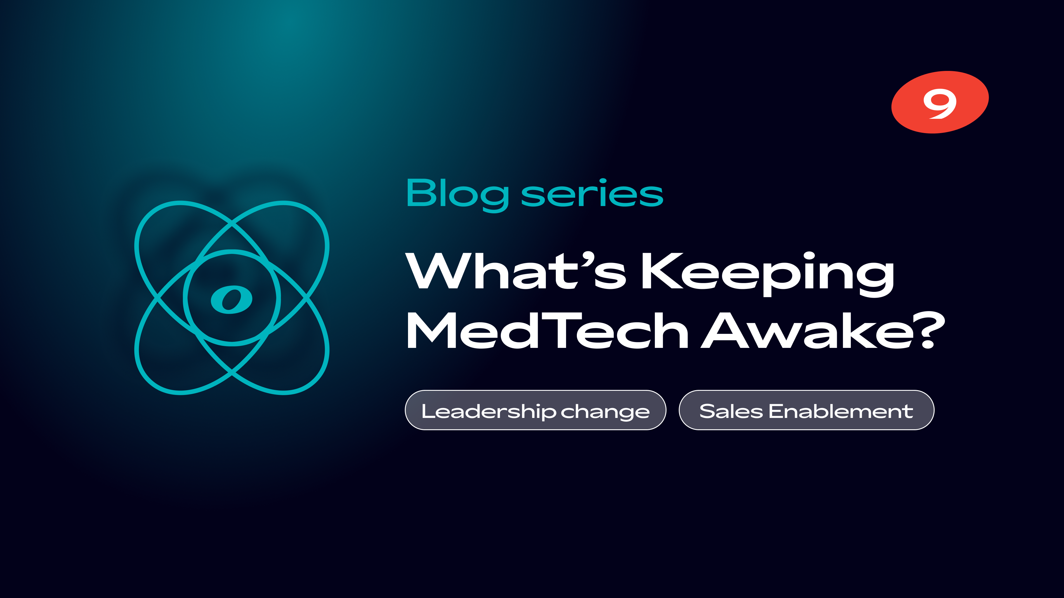 What’s Keeping MedTech Awake? #9