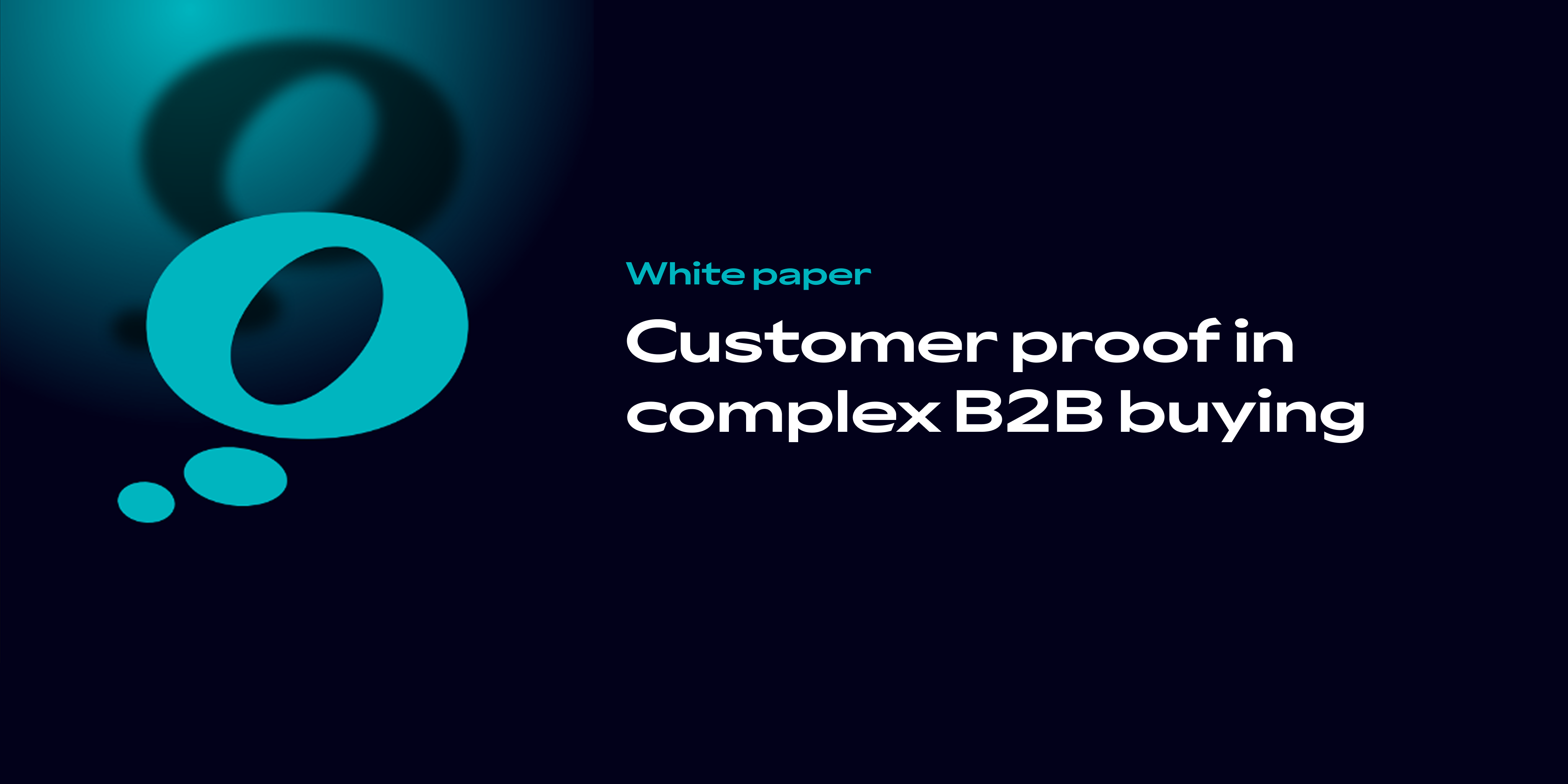 Customer proof in complex B2B buying