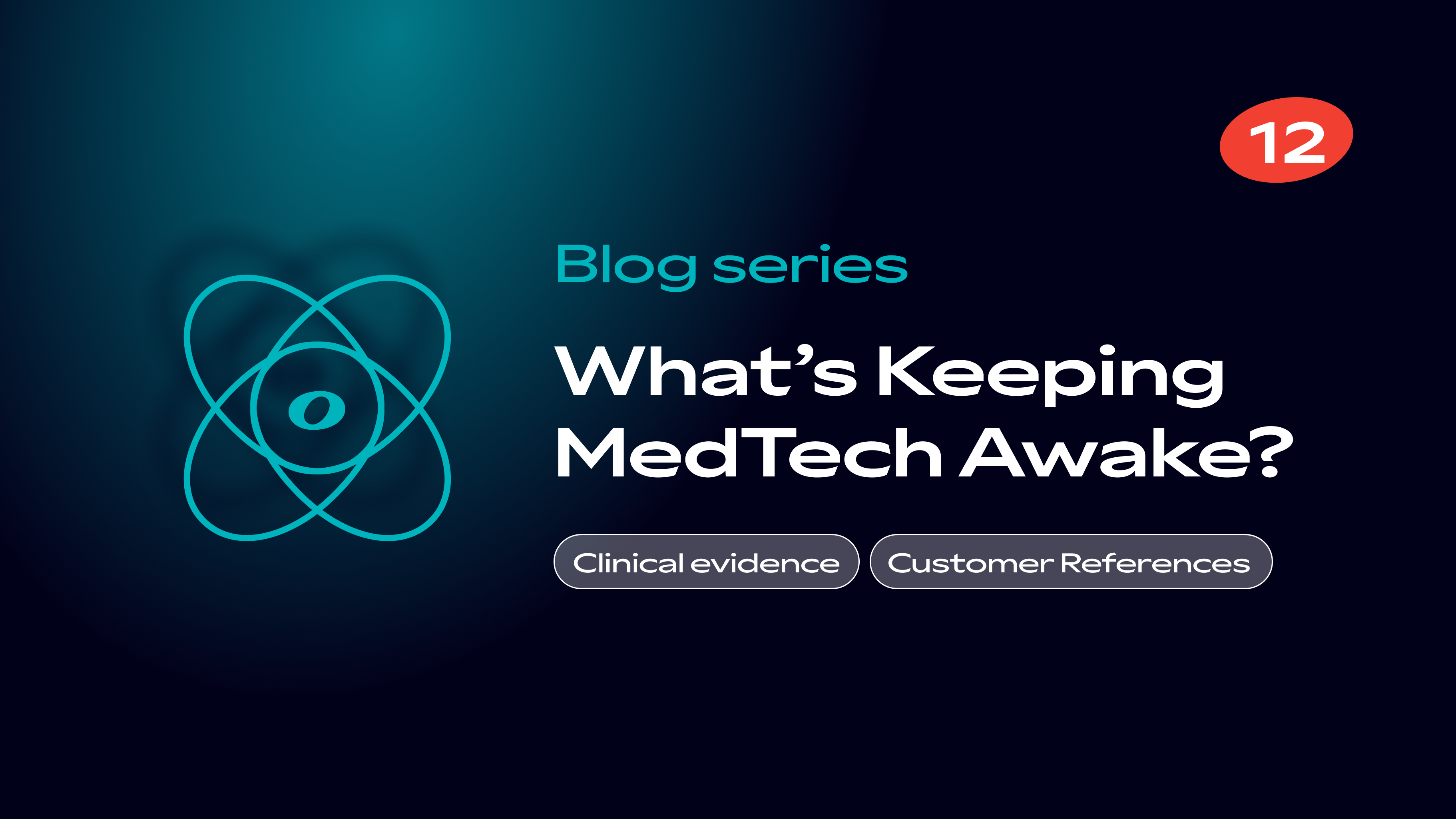 What’s Keeping MedTech Awake? #12